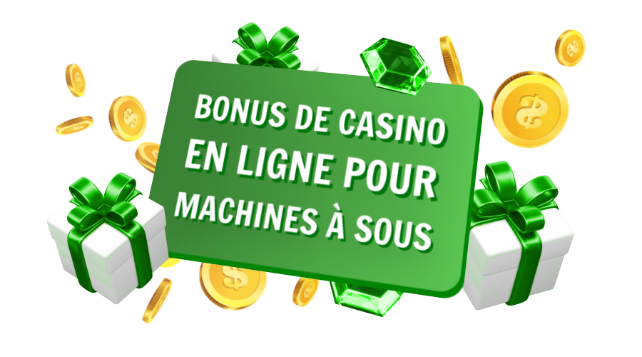 Bonus de casino en ligne pour machines à sous